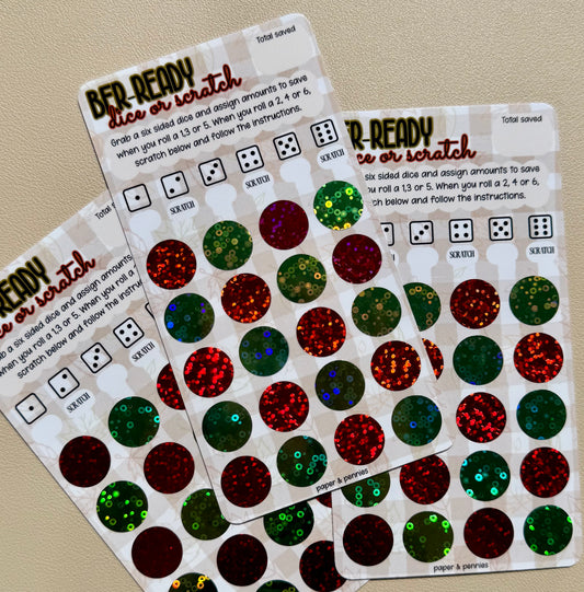 BER-READY dice or scratch