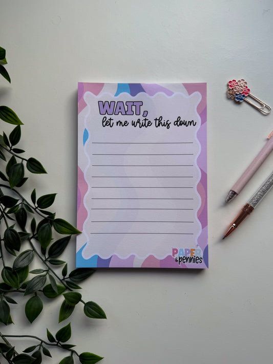 Wait let me write this down A5 notepad